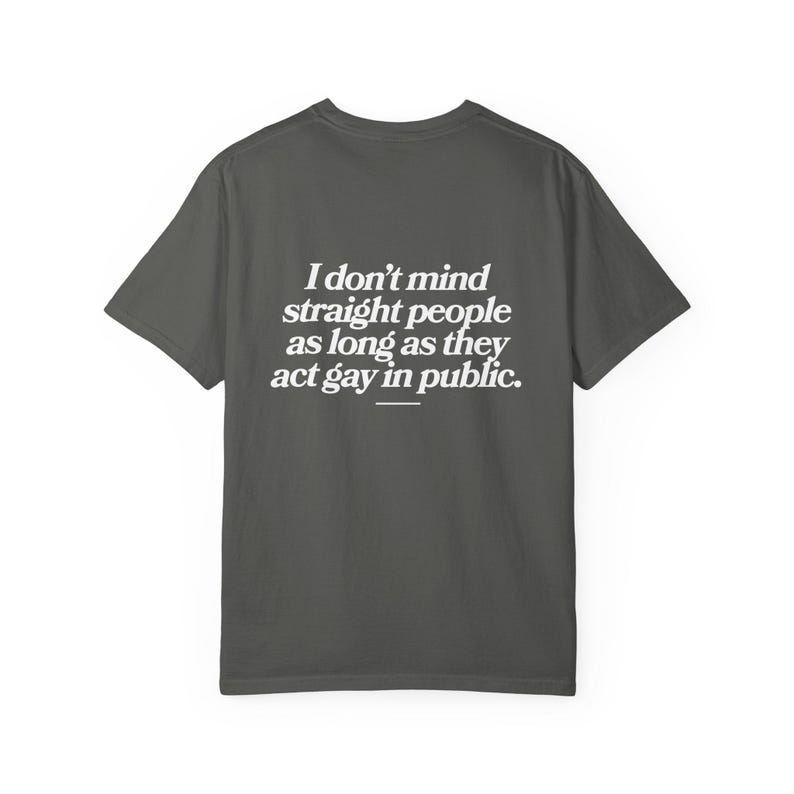 FUNNY GAY SHIRT, Lgbtq Pride Tshirt, Oversized Queer Shirt, Lesbian Tee, Gift for Gay Friend, Bisexual Pride, Gay Quote On The Back image 9