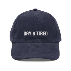 GAY AND TIRED dad hat, Funny Pride Cap, Vintage Corduroy Cap, Lesbian Hat, Gay Cap, Gay Gift, Queer Hat, Pride Accessories