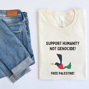 FREE PALESTINE SHIRT, Support Humanity Not Genocide, Stop The Genocide, Free Palestine Peace Shirt. image 3