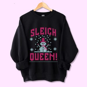 SLEIGH QUEEN SNOWMAN Sweatshirt, Ugly Gay Christmas Sweater, Drag Xmas, Don We Now Our Gay Apparel, Funny Queer Shirt, Lgbtq Christmas