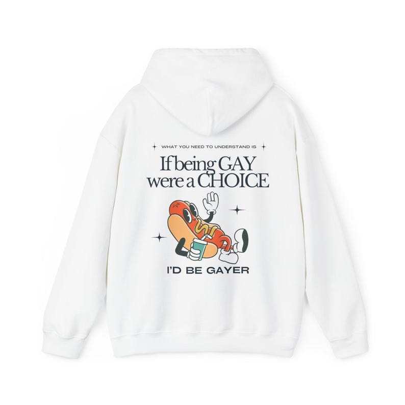 FUNNY GAY HOODIE, Queer Hoodie, Lesbian Sweatshirt, If Being Gay Were A Choice I'd Be Gayer, Lgbtq Pride Hoodie, Gay Gift, Sounds Gay I'm In image 7