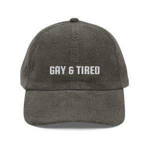 GAY AND TIRED dad hat, Funny Pride Cap, Vintage Corduroy Cap, Lesbian Hat, Gay Cap, Gay Gift, Queer Hat, Pride Accessories