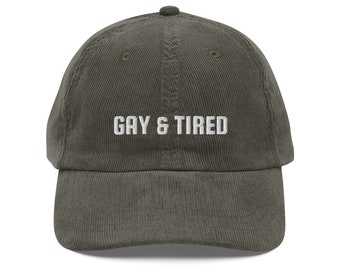 GAY AND TIRED dad hat, Funny Pride Cap, Vintage Corduroy Cap, Lesbian Hat, Gay Cap, Gay Gift, Queer Hat, Pride Accessories
