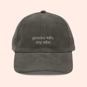 Gender Kills My Vibe Hat, Nonbinary Cap, Pride Hats, Queer Hat, Genderfluid Corduroy Dad Hat, Genderqueer, Enby Gift Ideas