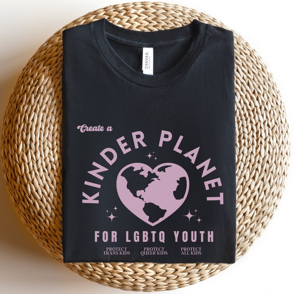 CREATE A KINDER Planet for Lgbtq Youth, Protect Queer Kids, Protect Trans Kids, Protect Trans Youth, Support Lgbt Youth, lgbtq Ally Shirt