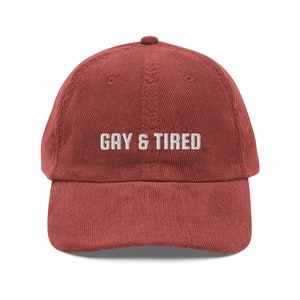 GAY AND TIRED dad hat, Funny Pride Cap, Vintage Corduroy Cap, Lesbian Hat, Gay Cap, Gay Gift, Queer Hat, Pride Accessories