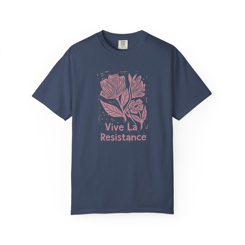 VIVE LA RESISTANCE Floral Linocut Shirt, Resist Tshirt, Anti Fascist, Feminist Shirt, Anti Trump, Gentle Activism Protest Shirt Midnight