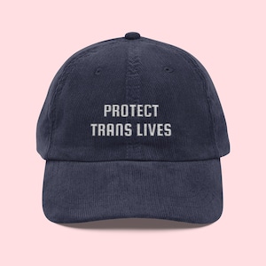 PROTECT TRANS LIVES Hat, Trans Rights Cap, Queer Corduroy Hat, Lgbtq Pride Hats, Lgbt Ally Hat, Trans Dad Hat, Queer Gift Ideas
