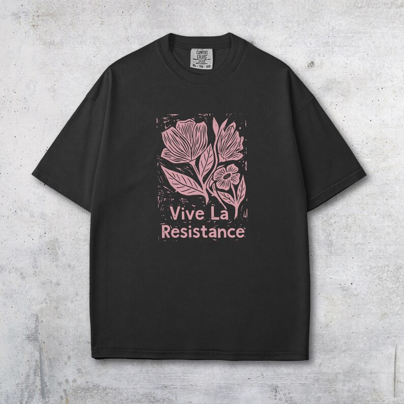 VIVE LA RESISTANCE Floral Linocut Shirt, Resist Tshirt, Anti Fascist, Feminist Shirt, Anti Trump, Gentle Activism Protest Shirt Black