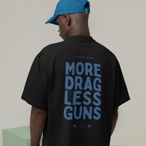 PROGRESSIV T-shirt, mer dragless guns-t-shirt, drag är inte ett brott, vapenreform nu, HBTQ-liberal t-shirt, queer t-shirt, stöd drag bild 1