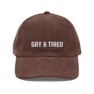 GAY AND TIRED dad hat, Funny Pride Cap, Vintage Corduroy Cap, Lesbian Hat, Gay Cap, Gay Gift, Queer Hat, Pride Accessories