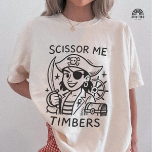 LESBIAN PIRATE SHIRT, Scissor Me Timbers, Sapphic Shirt, Funny Lesbian Pride 2025 Shirt, Queer Shirt, Lesbian Gift, Lgbtq Shirts, Wlw Tee