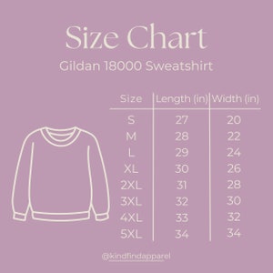 May include: A size chart for a Gildan 18000 sweatshirt, with measurements in inches. The chart includes sizes S through 5XL, with corresponding lengths and widths. The background is a light purple colour.