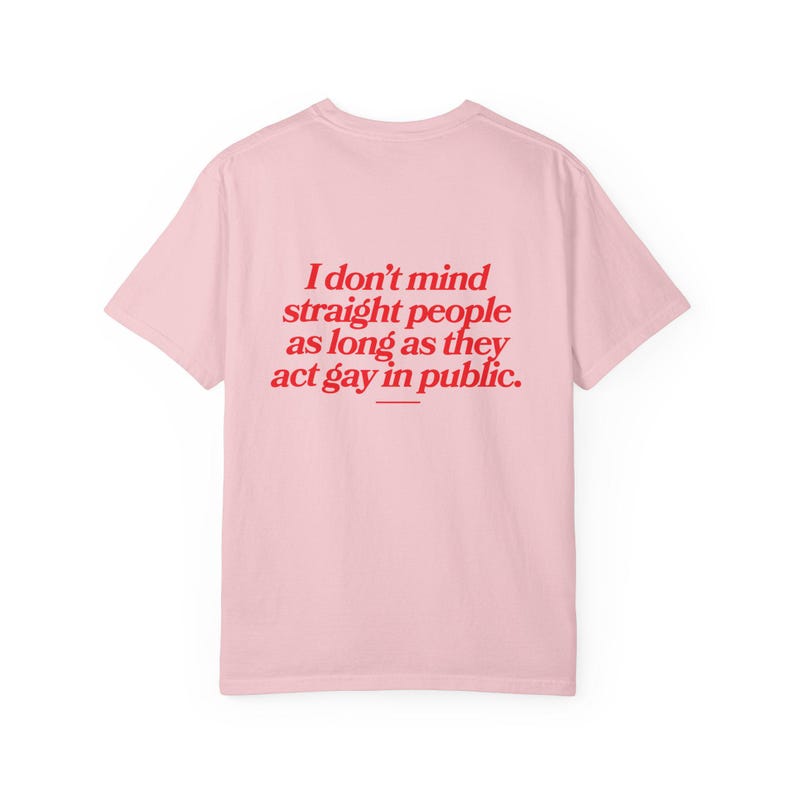 FUNNY GAY SHIRT, Lgbtq Pride Tshirt, Oversized Queer Shirt, Lesbian Tee, Gift for Gay Friend, Bisexual Pride, Gay Quote On The Back Blossom