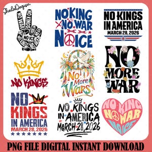 May include: A collection of digital designs with anti-war and anti-monarchy themes. The designs feature phrases like "No Kings," "No War," and "No More Wars," along with peace symbols, crowns, and floral elements. Some designs include the date "March 28, 2026."