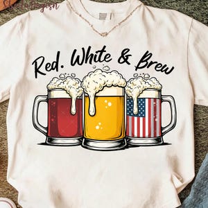 Red White and Brew Png, Fourth Of July Beer Png, Beer Lovers July 4th Graphic Png, Independence Day Shirt PNG, Patriotic Beer PNG Design