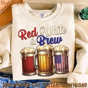 Red White and Brew Png, Fourth Of July Beer Png, Beer Lovers July 4th Graphic, Independence Day Shirt PNG, Patriotic Beer PNG Design