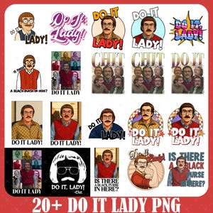 May include: A collection of PNG images featuring a man with glasses and a mustache, with the phrase "Do It Lady" in various fonts and styles. Some images include the text "Is there a black purse in here?" and "Chit".
