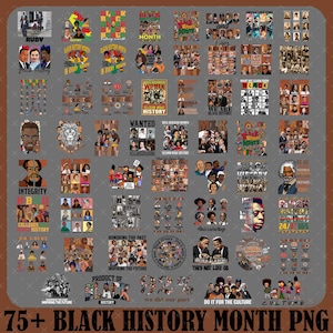 May include: A compilation of over 75 Black History Month PNG graphics. The images showcase portraits, quotes, and illustrations celebrating Black history and culture. The designs include text such as "Black History," "Integrity," and "Do it for the Culture."