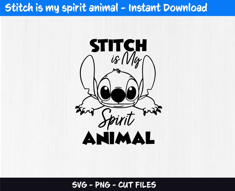 Stitch is My Spirit Animal Svg Stitch Png Ears Clipart Shirt Etsy