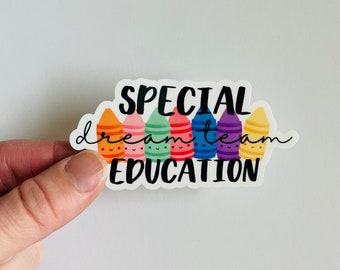 Special Education Sticker Teacher Gift, Special Education Teacher, Dream Team Decal, Classroom Sticker, Teacher Appreciation Gift
