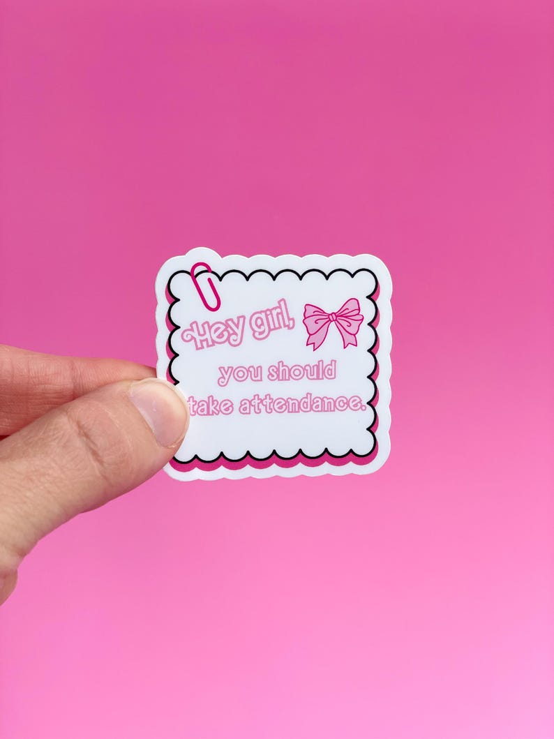 Funny Teacher Sticker Hey Girl You Should Take Attendance Girly Pink ...