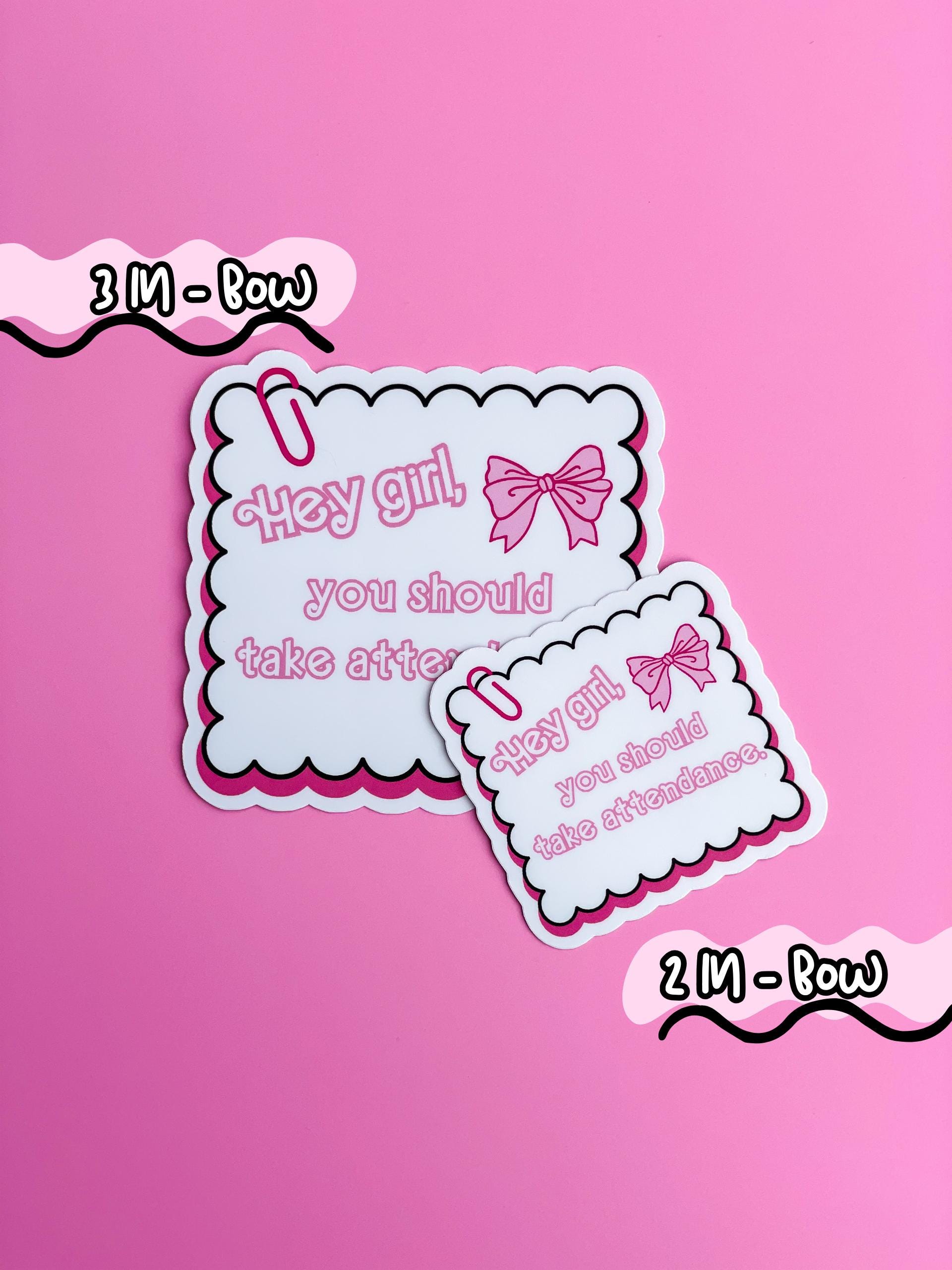Funny Teacher Sticker Hey Girl You Should Take Attendance Girly Pink ...