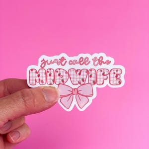 Midwife Sticker, Just Call the Midwife, Cute Pink Vinyl Sticker Gift for Midwives,  Strawberry Gingham Aesthetic, Midwife Appreciation Gift
