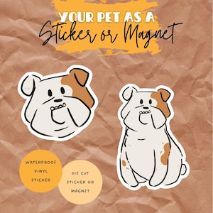Custom Pet Sticker, Custom Pet Magnet, Custom Dog Sticker, Custom Cat Sticker, Waterproof Vinyl, Hand Drawn Illustration