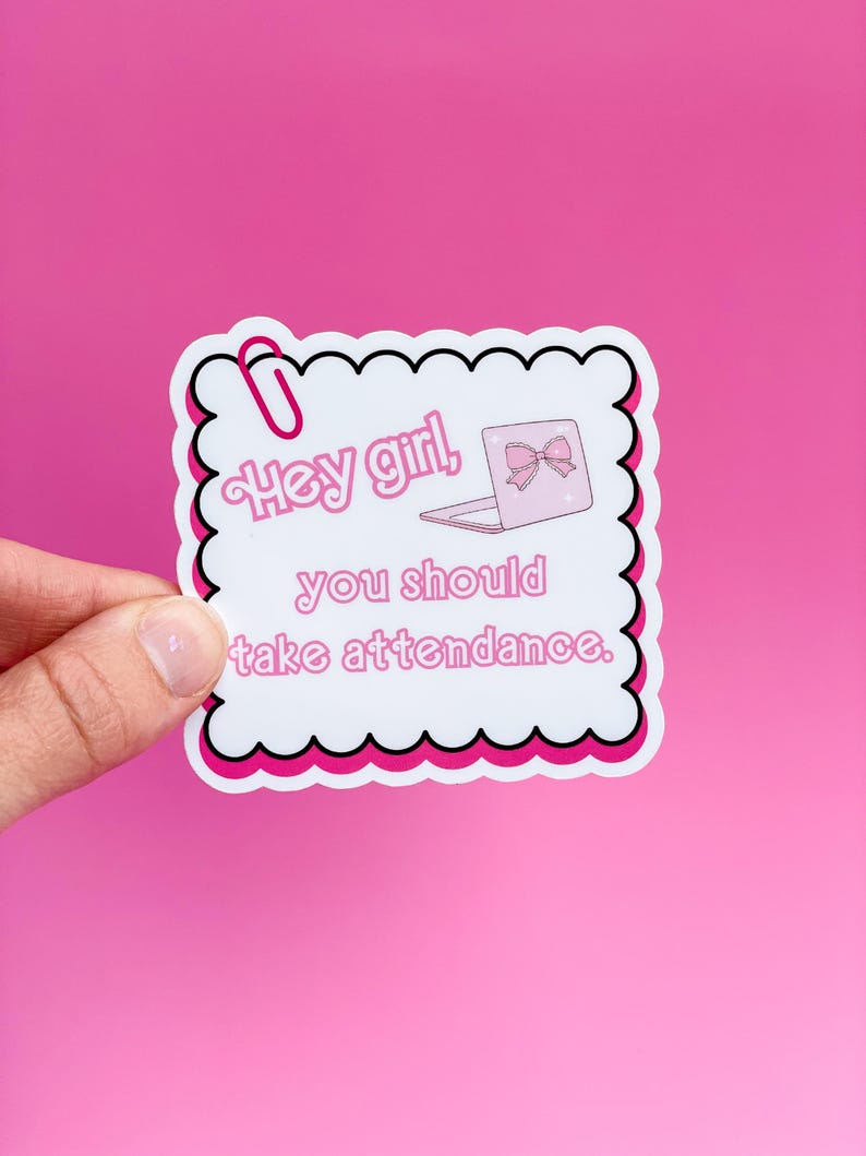 Funny Teacher Sticker Hey Girl You Should Take Attendance Girly Pink ...