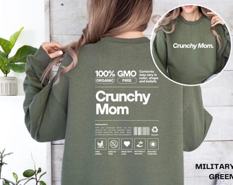 Crunchy Mom Crewneck Sweatshirt, Organic Living Gifts, Healthy Mom Apparel, Homestead Gift, Funny Apparel for Moms
