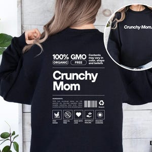 Crunchy Mom Crewneck Sweatshirt, Organic Living Gifts, Healthy Mom Apparel, Homestead Gift, Funny Apparel for Moms