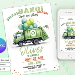 May include: A green and white garbage truck with balloons on top. The truck has a recycle symbol on the side. The text "SMASH BANG! Dump everything CRASH" is at the top of the invitation. The text "Oliver is turning 3" is at the bottom of the invitation. The invitation is for a birthday party.