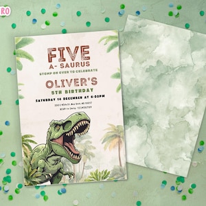 May include: A birthday invitation with a dinosaur theme. The invitation features a green Tyrannosaurus Rex illustration and text that reads "FIVE A-SAURUS" and "Oliver's 5th Birthday". The back of the invitation has a watercolor design.