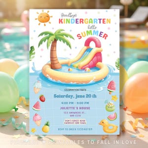 May include: A colorful invitation with a summer theme. It features a pool with a slide, palm tree, and various summer-themed illustrations. Text includes "Goodbye Kindergarten, hello Summer" and party details.