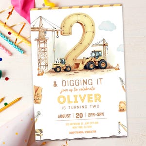 May include: A birthday party invitation with a construction theme. The invitation features a large number "2" and construction vehicles. Text reads "& Digging It, join us to celebrate Oliver is turning two". The date and time are also included.