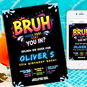 Bruh Birthday Invitation, Boy Pool Birthday Party Invite, Bruh It&#39;s My Birthday, Teenager Birthday, Neon Bruh Invite Glow Pool Party any age