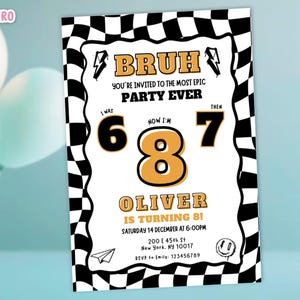 May include: A birthday party invitation with a black and white checkered border. The invitation reads "BRUH, you're invited to the most epic party ever." It highlights the age of the birthday person, "8", and the name "Oliver".