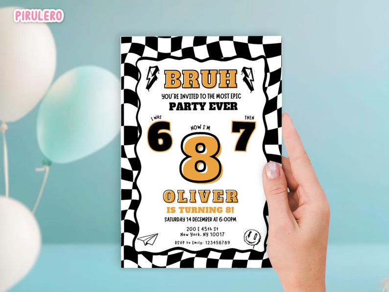 May include: A birthday party invitation with a black and white checkered border. The invitation reads "BRUH, you're invited to the most epic party ever." It features the numbers 6, 8, and 7, and the name "Oliver".