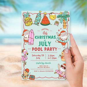 May include: A light blue invitation card with a red border, featuring cartoon illustrations of Christmas and summer elements. The text reads "Christmas in July Pool Party" with event details. The card is held by a hand.