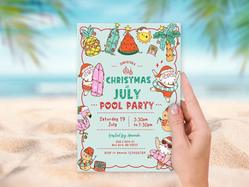 May include: A light blue invitation card with a red border, featuring cartoon illustrations of Christmas and summer elements. The text reads "Christmas in July Pool Party" with event details. The card is held by a hand.
