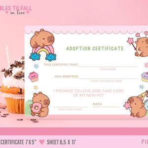 May include: A pink adoption certificate with the text "ADOPTION CERTIFICATE" and illustrations of capybaras, rainbows, and cupcakes. The certificate is designed to be filled out with the adopter's and capybara's names, and a promise to care for the pet.