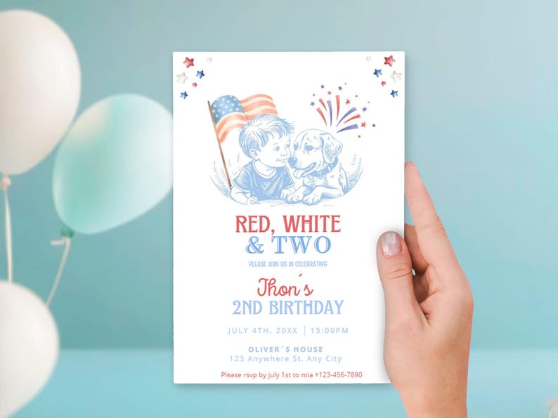 May include: A birthday invitation with a patriotic theme. The design features a boy and a dog with an American flag, fireworks, and text that reads "Red, White & Two". The invitation includes the child's name, birthday date, time, and location.