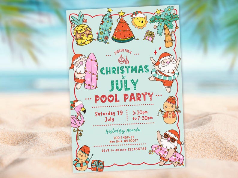 May include: A light blue invitation for a "Christmas in July Pool Party" with cartoon illustrations of Santa Claus, a flamingo, and a snowman. The invitation includes the date, time, and location.