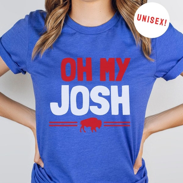 Buffalo Football Shirt, Buffalo Josh T-shirt, Buffalo Football Fan, Josh Shirt, Buffalo NY, Buffalo New York, Women's Buffalo Football