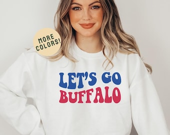 Let's Go Buffalo Sweatshirt, Buffalo Football Sweatshirt, Buffalo Football Fan, Josh Shirt, Buffalo Mafia, Buffalo Shirt, Buffalo Crewneck