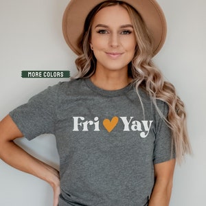 FriYay Teacher Shirt, Fri-Yay TGIF Teacher Tee, Friday Weekend Shirt, Funny Teacher Shirt, Gift for Teacher, FriYay T-shirt, TGIF Shirt