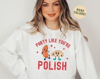 Polish Sweatshirt, Pierogi Shirt, Buffalo Dyngus Day, Polish Kielbasa, Polska Shirt, Poland Clothes, Pierogi Lover Gift, Polish Gift