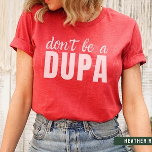 Don&#39;t Be A Dupa Shirt, Dupa T-shirt, Polish Shirt, Polska Shirt, Dyngus Day, Pierogi Lover Shirt, Buffalo Polish