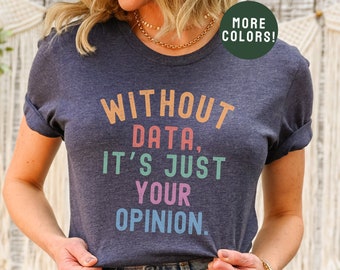 Camisa de psicología escolar, camiseta de psicólogo escolar, camisa de datos, camisa de ciencias, profesor de inglés, analista de datos, evidencia de texto, regalo de profesor de matemáticas